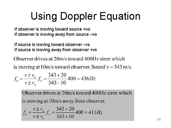 Using Doppler Equation If observer is moving toward source +vo If observer is moving Using Doppler Equation If observer is moving toward source +vo If observer is moving