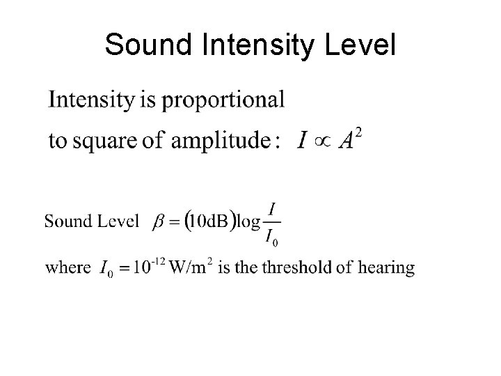 Sound Intensity Level Sound Intensity Level