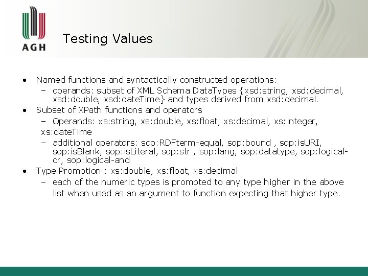 Testing Values • • • Named functions and syntactically constructed operations: – operands: subset