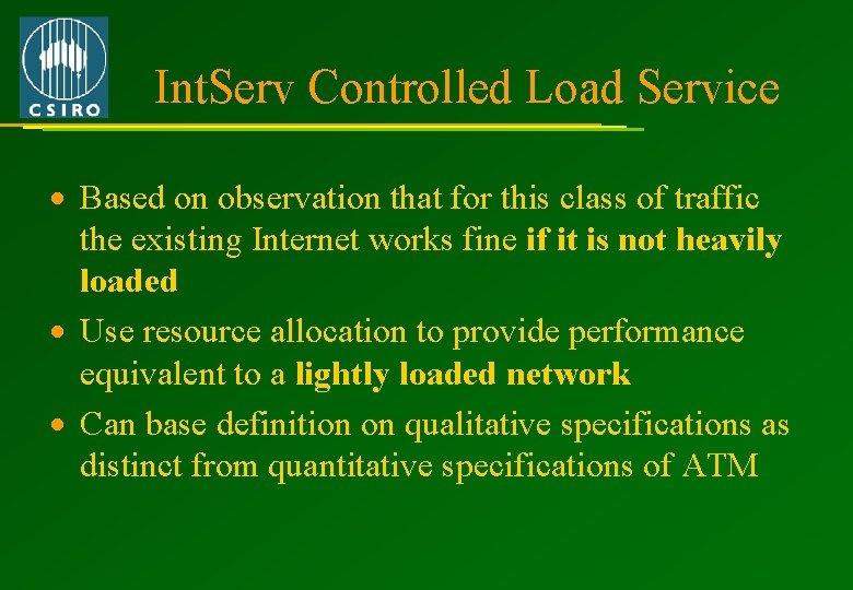 Int. Serv Controlled Load Service · Based on observation that for this class of