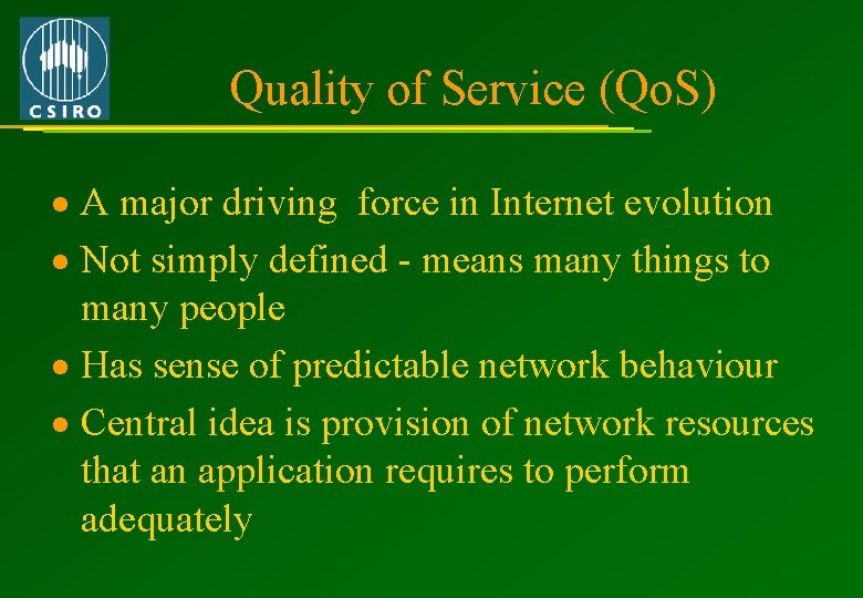 Quality of Service (Qo. S) · A major driving force in Internet evolution ·