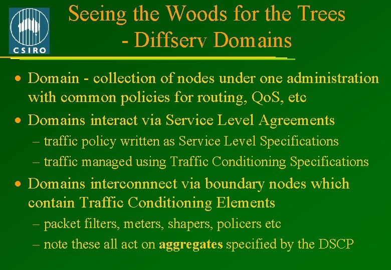 Seeing the Woods for the Trees - Diffserv Domains · Domain - collection of