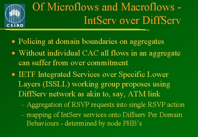 Of Microflows and Macroflows Int. Serv over Diff. Serv · Policing at domain boundaries