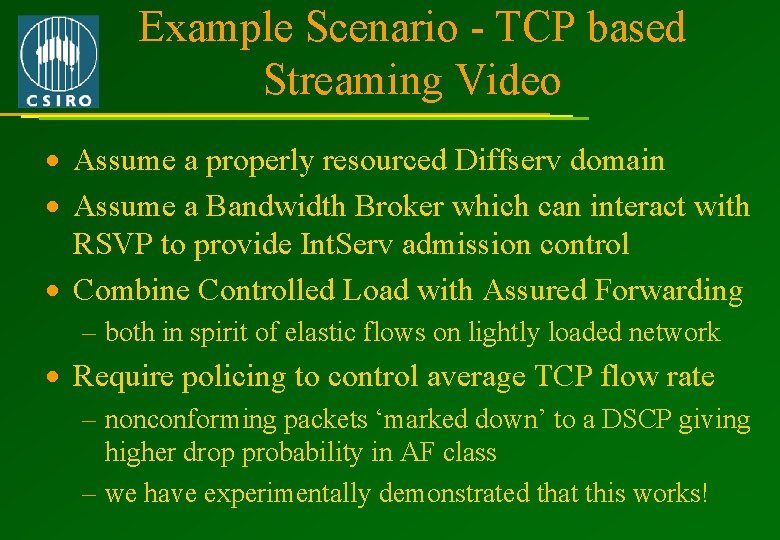 Example Scenario - TCP based Streaming Video · Assume a properly resourced Diffserv domain