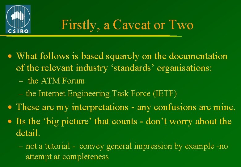 Firstly, a Caveat or Two · What follows is based squarely on the documentation