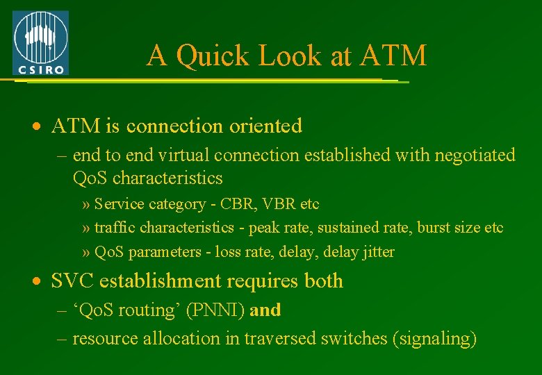 A Quick Look at ATM · ATM is connection oriented – end to end