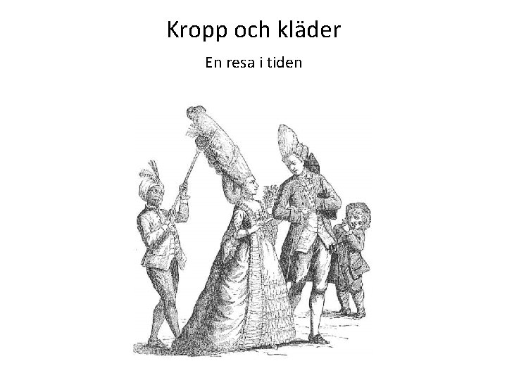 Kropp och kläder En resa i tiden 