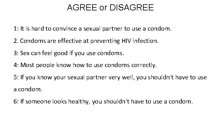 AGREE or DISAGREE 1: It is hard to convince a sexual partner to use