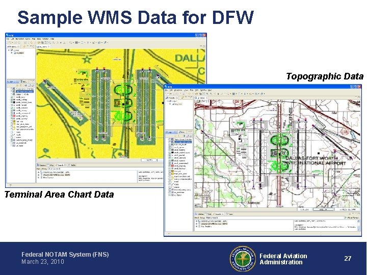 Sample WMS Data for DFW Topographic Data Terminal Area Chart Data Federal NOTAM System