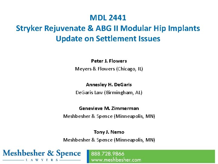 MDL 2441 Stryker Rejuvenate & ABG II Modular Hip Implants Update on Settlement Issues
