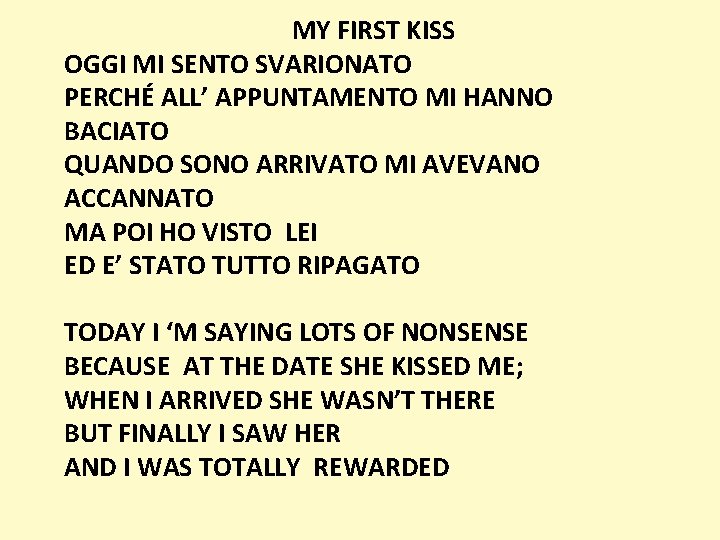 MY FIRST KISS OGGI MI SENTO SVARIONATO PERCHÉ ALL’ APPUNTAMENTO MI HANNO BACIATO QUANDO