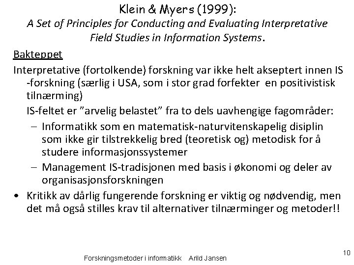 Klein & Myers (1999): A Set of Principles for Conducting and Evaluating Interpretative Field