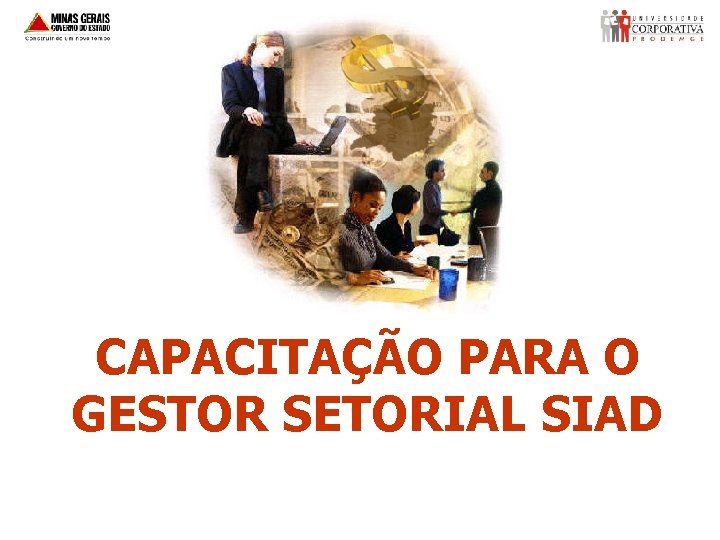 CAPACITAÇÃO PARA O GESTOR SETORIAL SIAD 