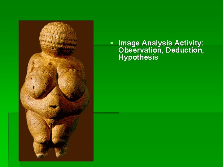 § Image Analysis Activity: Observation, Deduction, Hypothesis 