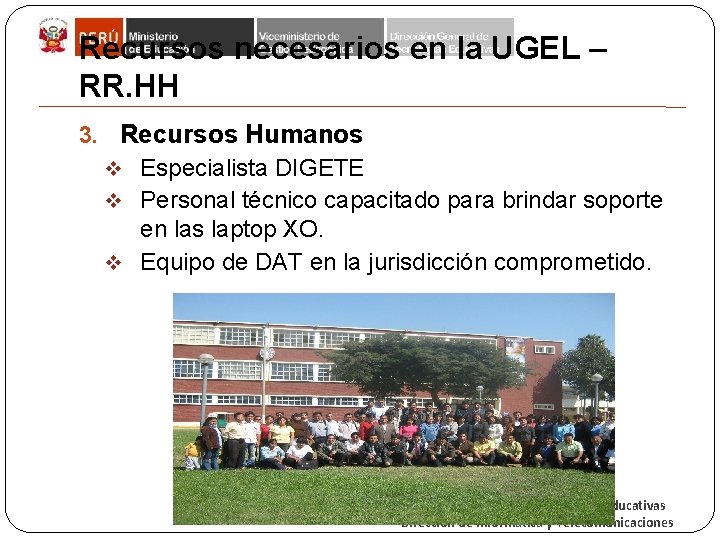 Recursos necesarios en la UGEL – RR. HH 3. Recursos Humanos v Especialista DIGETE