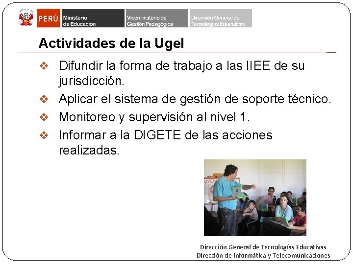 Actividades de la Ugel v Difundir la forma de trabajo a las IIEE de