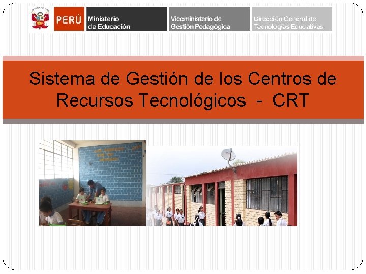 Sistema de Gestión de los Centros de Recursos Tecnológicos - CRT 