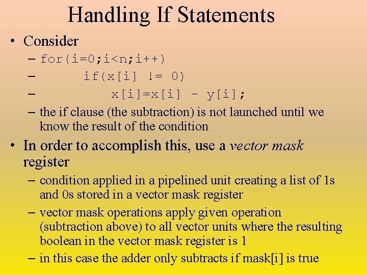 Handling If Statements • Consider – for(i=0; i<n; i++) – if(x[i] != 0) –