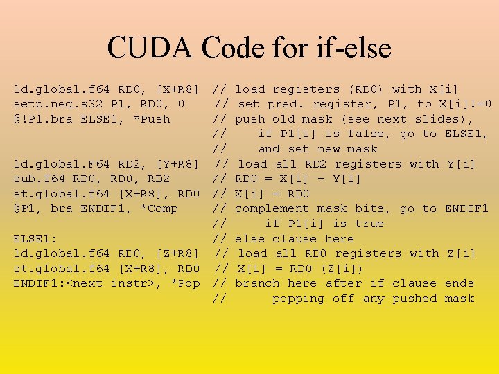 CUDA Code for if-else ld. global. f 64 RD 0, [X+R 8] // load