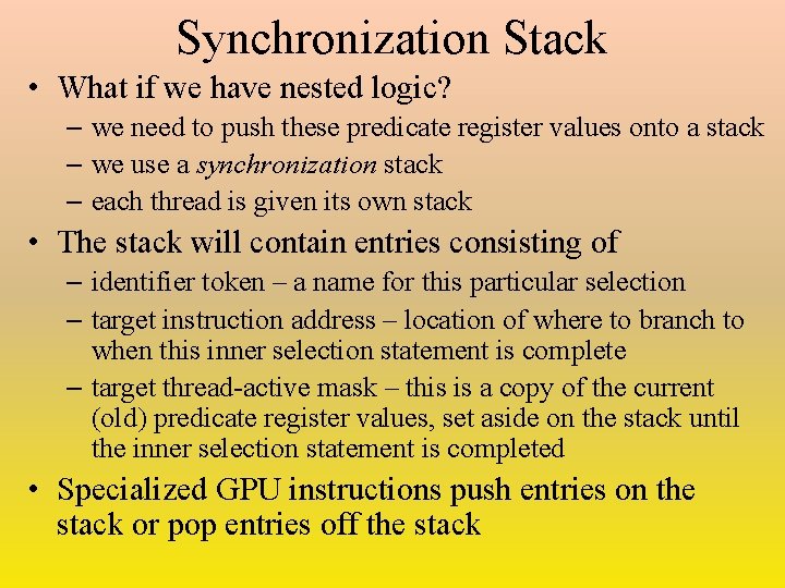 Synchronization Stack • What if we have nested logic? – we need to push