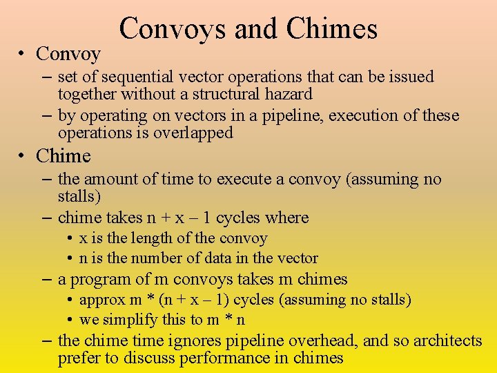  • Convoys and Chimes – set of sequential vector operations that can be
