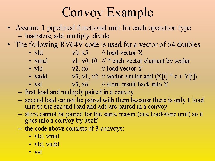 Convoy Example • Assume 1 pipelined functional unit for each operation type – load/store,