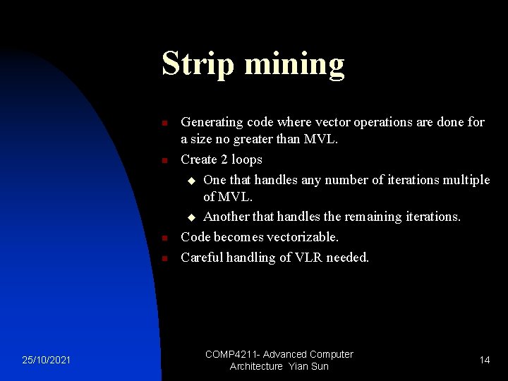 Strip mining n n 25/10/2021 Generating code where vector operations are done for a