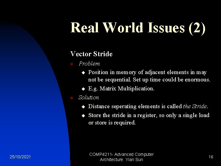 Real World Issues (2) Vector Stride n n 25/10/2021 Problem u Position in memory
