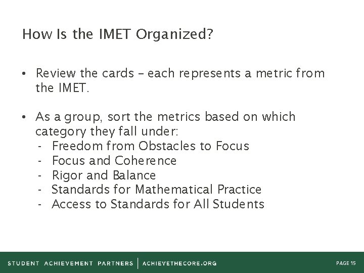 How Is the IMET Organized? • Review the cards – each represents a metric