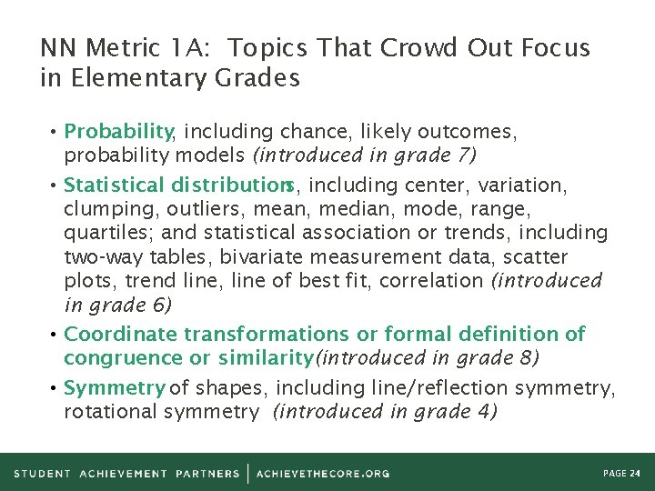 NN Metric 1 A: Topics That Crowd Out Focus in Elementary Grades • Probability,