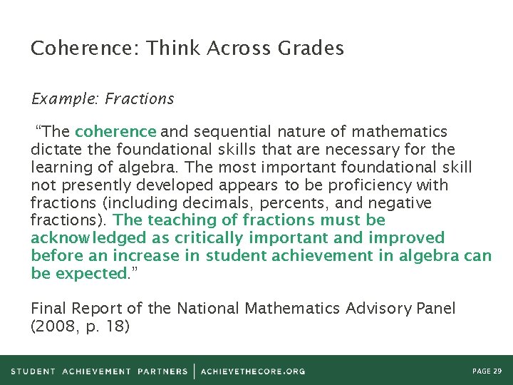 Coherence: Think Across Grades Example: Fractions “The coherence and sequential nature of mathematics dictate