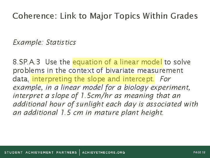 Coherence: Link to Major Topics Within Grades Example: Statistics 8. SP. A. 3 Use