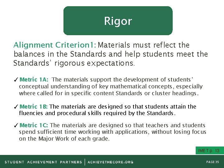 Rigor Alignment Criterion 1: Materials must reflect the balances in the Standards and help