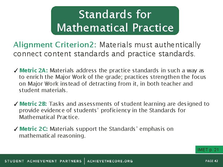 Standards for Mathematical Practice Alignment Criterion 2: Materials must authentically connect content standards and
