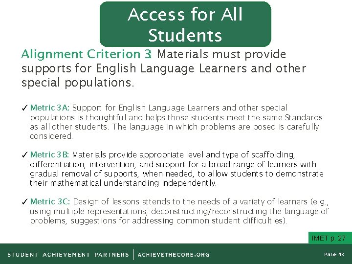 Access for All Students Alignment Criterion 3: Materials must provide supports for English Language