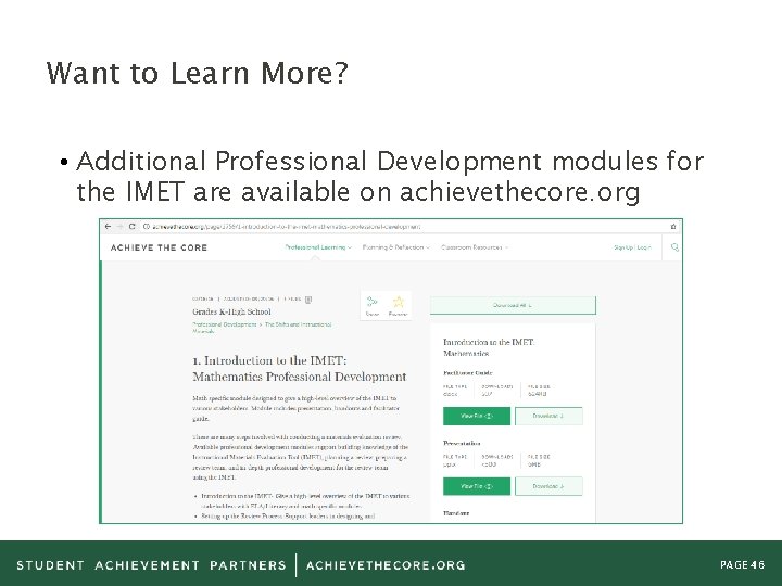 Want to Learn More? • Additional Professional Development modules for the IMET are available