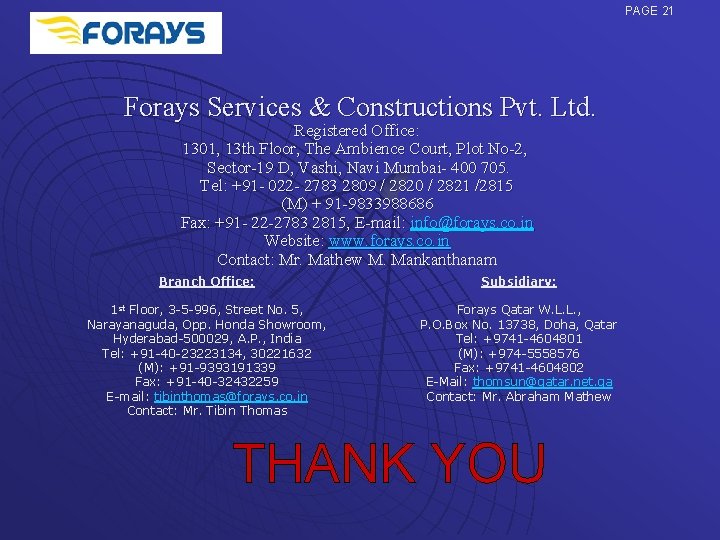 PAGE 21 Forays Services & Constructions Pvt. Ltd. Registered Office: 1301, 13 th Floor,