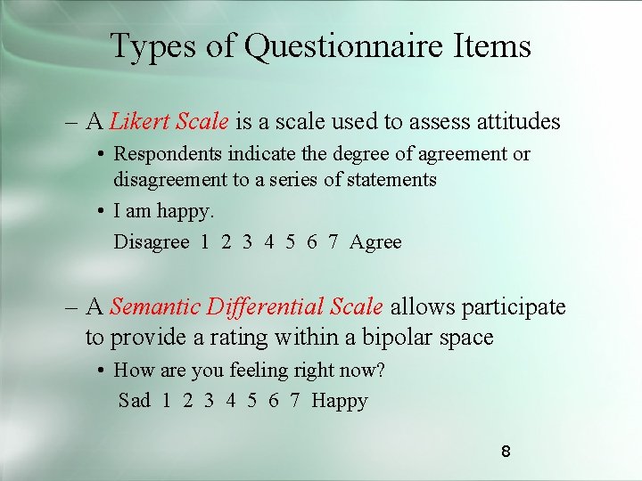 Types of Questionnaire Items – A Likert Scale is a scale used to assess