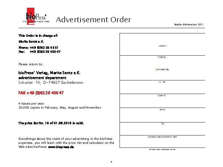 ® Advertisement Order This Order is in charge of: Marita Sentz e. K. Phone: