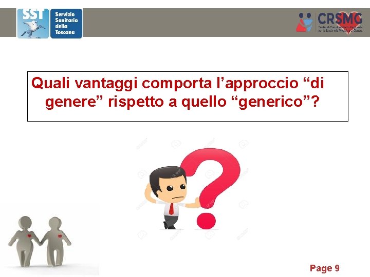 Quali vantaggi comporta l’approccio “di genere” rispetto a quello “generico”? Page 9 