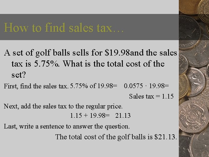 How to find sales tax… A set of golf balls sells for $19. 98