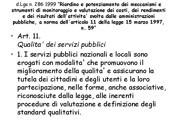 d. Lgs n. 286 1999 "Riordino e potenziamento dei meccanismi e strumenti di monitoraggio