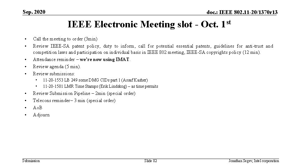 Sep. 2020 doc. : IEEE 802. 11 -20/1370 r 13 IEEE Electronic Meeting slot