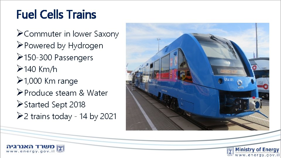 Fuel Cells Trains ØCommuter in lower Saxony ØPowered by Hydrogen Ø 150 -300 Passengers