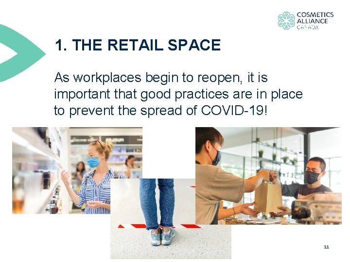 1. THE RETAIL SPACE As workplaces begin to reopen, it is important that good