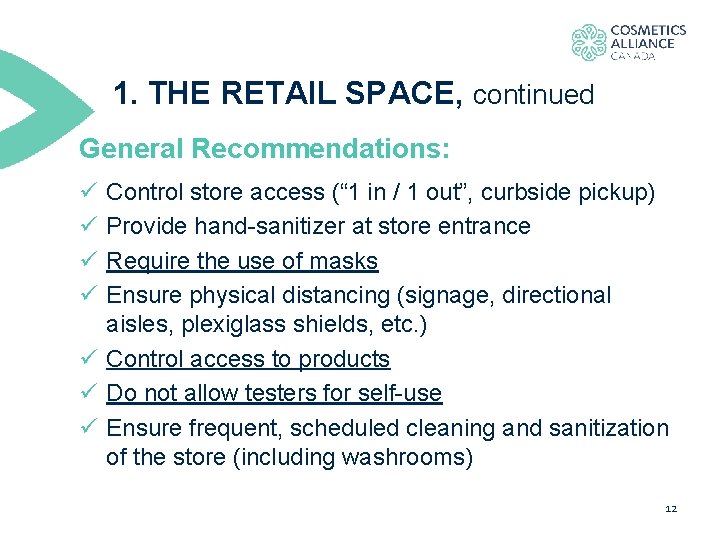 1. THE RETAIL SPACE, continued General Recommendations: ü ü Control store access (“ 1