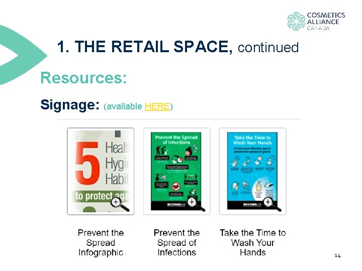 1. THE RETAIL SPACE, continued Resources: Signage: (available HERE) 14 