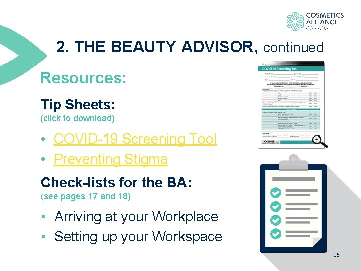 2. THE BEAUTY ADVISOR, continued Resources: Tip Sheets: (click to download) • COVID-19 Screening