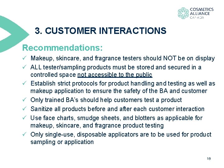 3. CUSTOMER INTERACTIONS Recommendations: ü Makeup, skincare, and fragrance testers should NOT be on