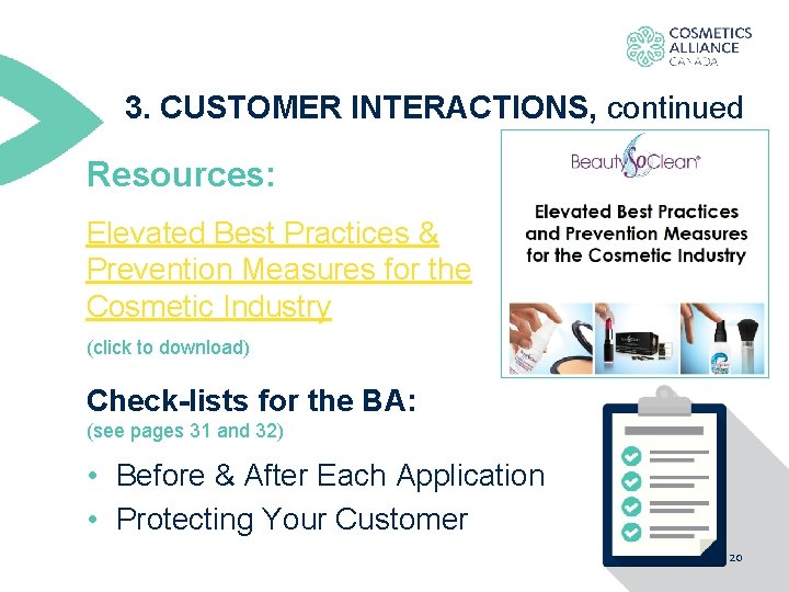 3. CUSTOMER INTERACTIONS, continued Resources: Elevated Best Practices & Prevention Measures for the Cosmetic